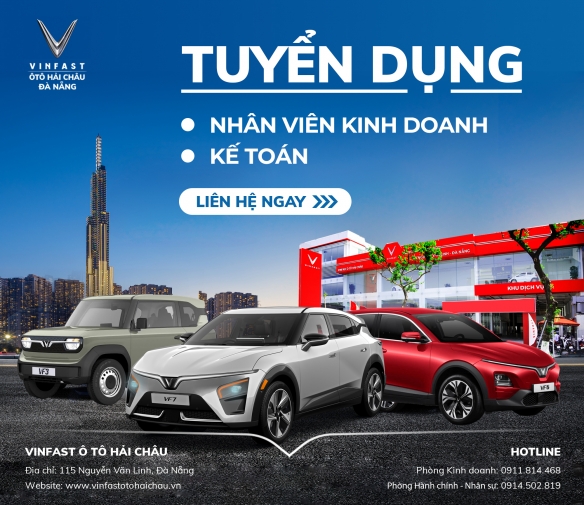 dai-ly-vinnfast-da-nang-tuyen-dung-ke-toan-nhan-vien-kinh-doanh-o-to-vinfast-hai-chau-da-nang